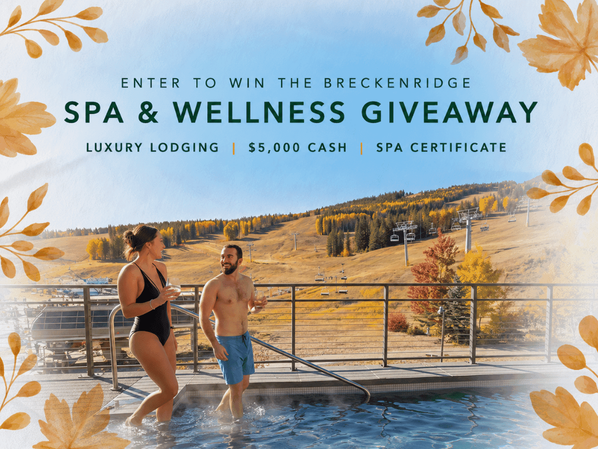 Breckenridge Spa and Wellness Giveaway — Win Colorado Getaway & $5,000