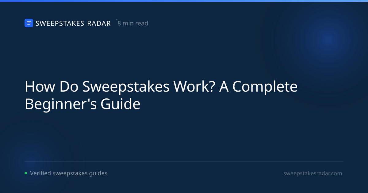 How Do Sweepstakes Work? Complete Guide (2026)