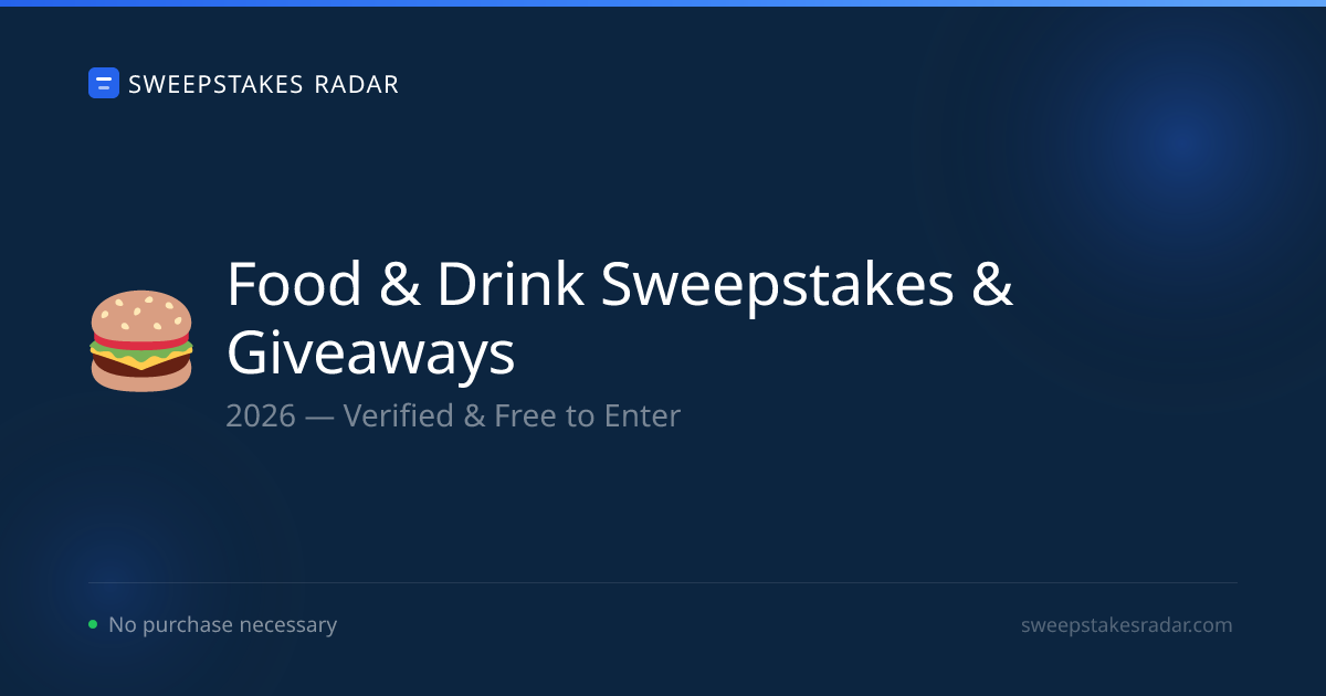 Food & Drink Sweepstakes & Giveaways 2026 | Sweepstakes Radar