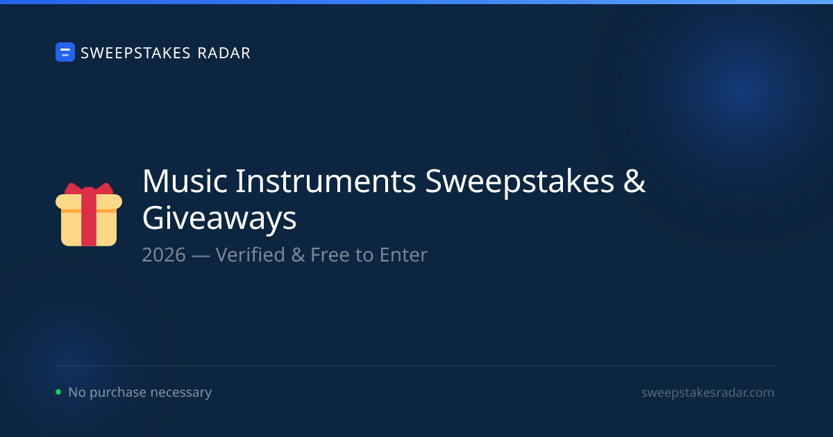 Music & Instruments Sweepstakes & Giveaways 2026 | Sweepstakes Radar